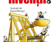 Inventii. Enciclopedia Stiintei STEM